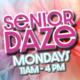 Senior Daze mondays 11am - 4pm