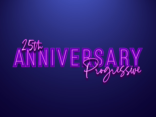 25th Anniversary Progressive
