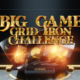 Big game grid iron challenge