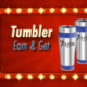 Tumbler Earn and get