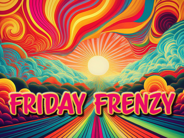 Friday Frenzy
