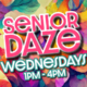 Perry Senior Daze Wednesdays 1 pm to 4 pm
