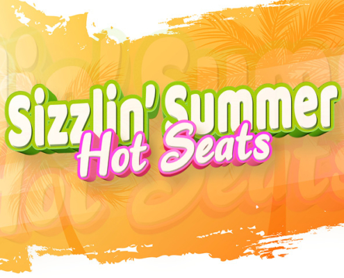 Sizzlin Summer Hot seats