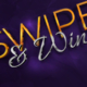 Swipe and Win