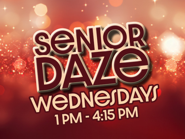 Senior Daze Wednesday 1pm to 4:15pm