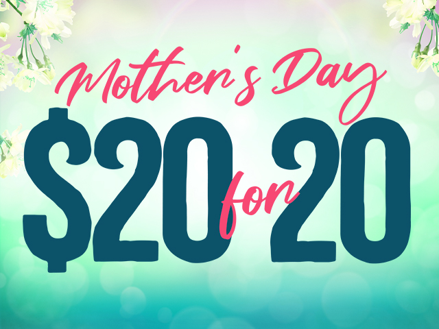 Mother's Day $20 for 20