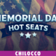 Memorial Day Hot Seats