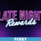Late Night Rewards