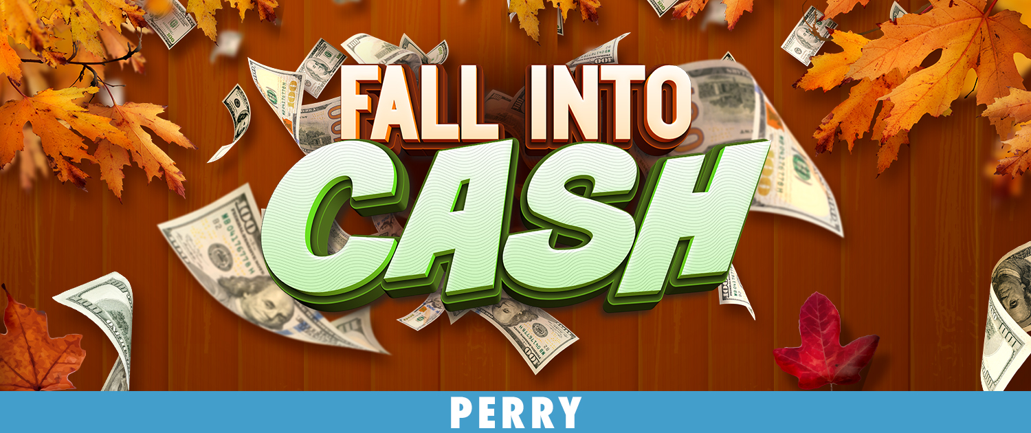Fall into Cash Perry